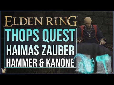 Elden Ring Thops Quest | Haimas Kanone & Hammer | Azurner Schimmersteinstab | EldenRing Questguide