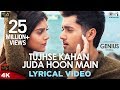 Tujhse Kahan Juda Hoon Main Lyrical - Genius | Utkarsh Sharma, Ishita | Himesh, Neeti Mohan, Vineet