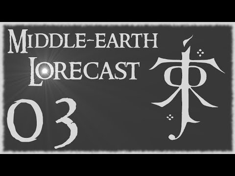 Middle-earth Lorecast - 03, Arnor, Part 1