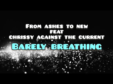 From Ashes To New ft. Chrissy Against The Current - Barely Breathing | Lyrics Video