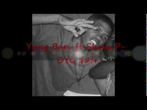 Yung Bari ft. Shun P- OYG Sh*t