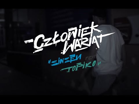 SinSen - Człowiek Wariat gośc. Topiko