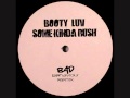 Booty Luv - Some Kinda Rush (Bad Behaviour ...