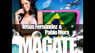 Jesus Fernandez & Pablo Mora - Magaté (Samba With Love Remix)
