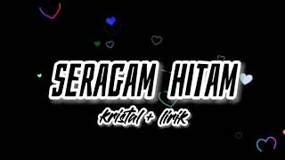 Download lagu seragam hitam - kristal ( Lan )   lirik . mp3