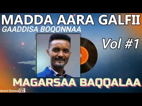 🔥MADDA AARA GALFII GAADDISA BOQONNAA! Magarsaa Baqqalaa Lakk. 1ffaa guutuu [Megersa Bekele Vol #1]