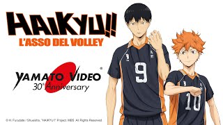 HAIKYU! L'ASSO DEL VOLLEY | Yamato Video 30th Anniversary