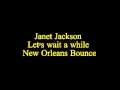 Janet Jackson Let S Wait A While New Orleans Bounce