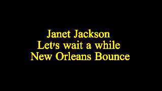 Janet Jackson - Let&#39;s Wait A While (New Orleans Bounce)