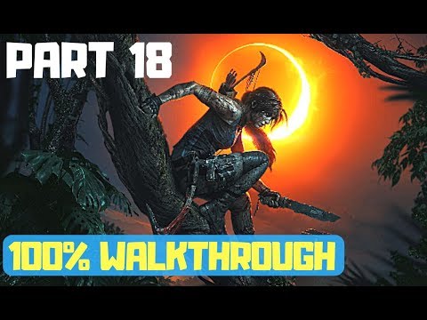Shadow of the Tomb Raider 100% Walkthrough Part 18