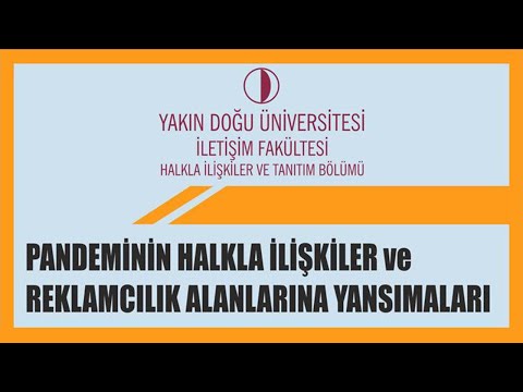Pandeminin Halkla İlişkiler ve Reklamcılık Alanlarına Yansımaları | Yakın Doğu Üniversitesi