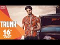 Trunk - Singga  (Full Song) Latest Punjabi Songs 2018 | Mankirt Aulakh Music