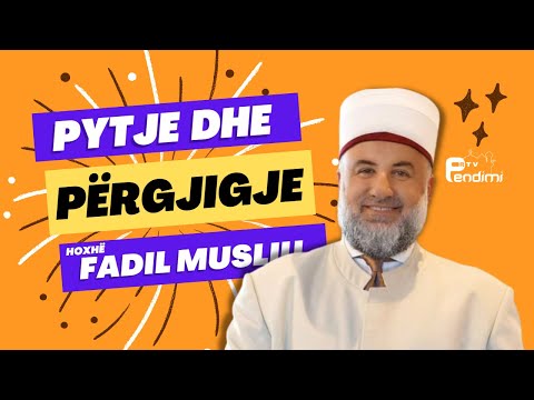 Pyetje & Përgjigje me hoxhë Fadil Musliu 26.02.2023