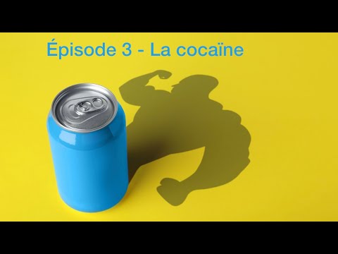 Les stimulants  - Episode 3 - La Cocaïne