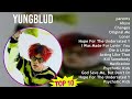 YUNGBLUD 2025 MIX Playlist Parents Abyss Changes Original Me