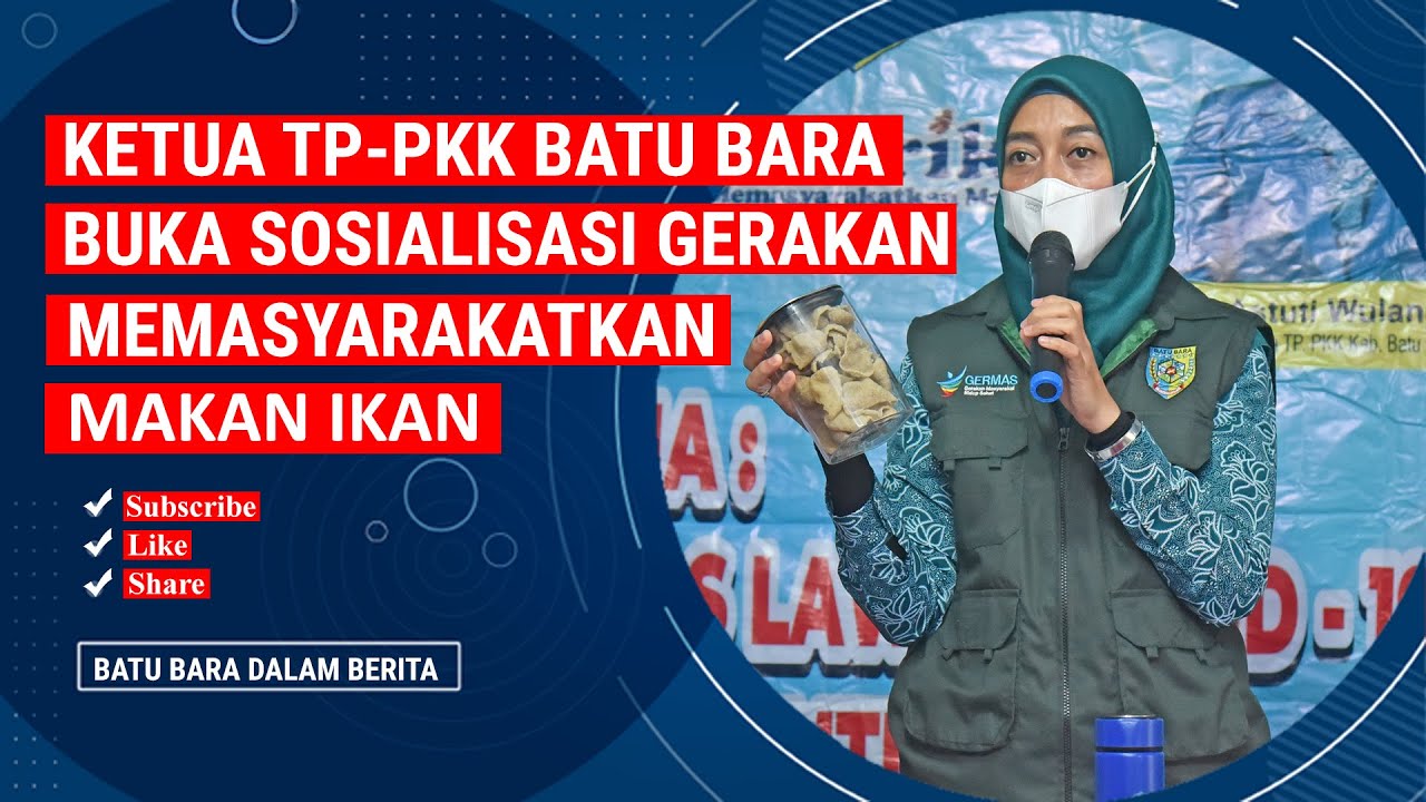 KETUA TP PKK BATU BARA BUKA SOSIALISASI GERAKAN MEMASYARAKATKAN MAKAN IKAN