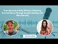 Healing The Nervous System From Burnout To Full Body Freedom With Nina Karmelj