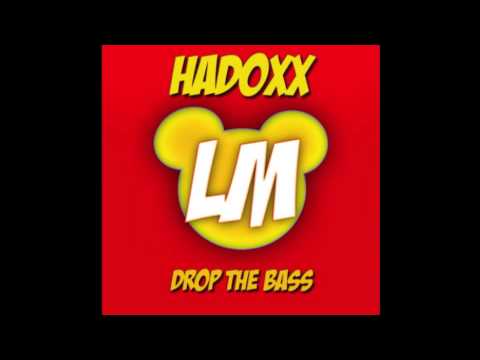 Hadoxx - Drop The Bass (Original Mix)