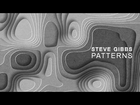 Steve Gibbs - Patterns