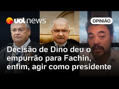 Decisão de Dino deu o empurrão para Fachin, enfim, agir como presidente | Sakamoto