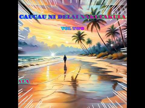 Caucau Ni Delai Nakulakula - Vol 2 - Digidigi Cala