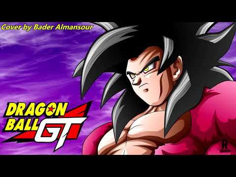 Dragon Ball GT - SSJ4 Theme ( Cover by Bader Almansour ) RIP Akira Toriyama