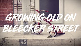 AJR | Growing Old On Bleecker Street  (lyrics)
