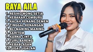 Download lagu FULL ALBUM TERBARU 2026 RAYA AILA RESIKO WONG SETIA - KEBAKAR CEMBURU - KALAH KENANG DEMEN mp3