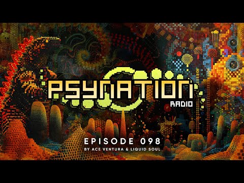 Psy-Nation Radio 98 | incl. Pixel Mix [Liquid Soul & Ace Ventura]