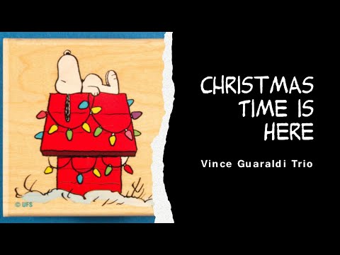 Vince Guaraldi — Christmas Time is Here
