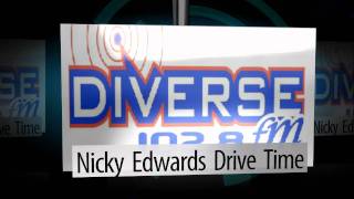 Nicky Edwards Drive Time on Diverse 102.8fm