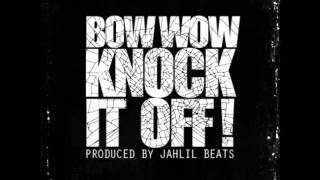 Bow Wow - Knock It Off! (Instrumental)