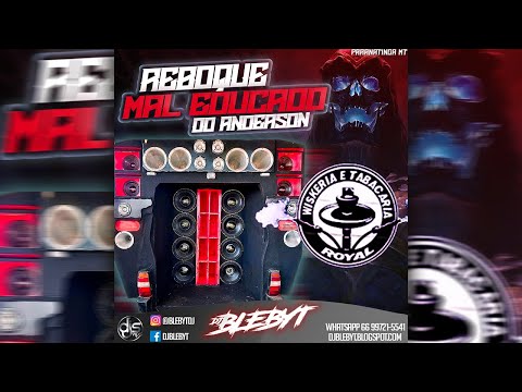 ( LAMBADÃO DAS ANTIGAS ) - REBOQUE MAL EDUCADO DO ANDERSON - ROYAL [Prod&Mix. DJ BLEBYT]