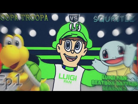 Koopa Troopa Vs Squirtle - Luigi Fan Beatbox Battles Season 2