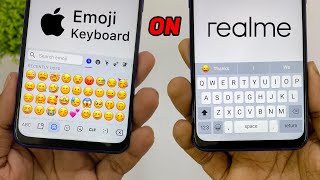 Get iOS 14 new keyboard & 😎 emoji on your any Realme phone