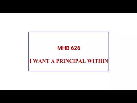 MHB 626 - I WANT A PRINCIPAL WITHIN @wesleycathedraleffiduase7847