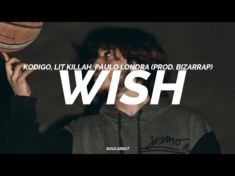 Paulo londra, Lit killah, Kodigo, Bzrp - WISH 🔥 || LETRA✨