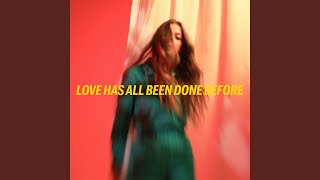 Love Has All Been Done Before