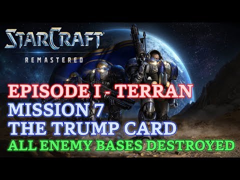Starcraft: Remastered - Episode I - Terran - Mission 7: The Trump Card (All Destroyed) [4K 60fps]
