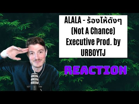 Farang (German) react to ALALA - ร้องไห้ดังๆ (Not A Chance) Executive Prod. by URBOYTJ in English