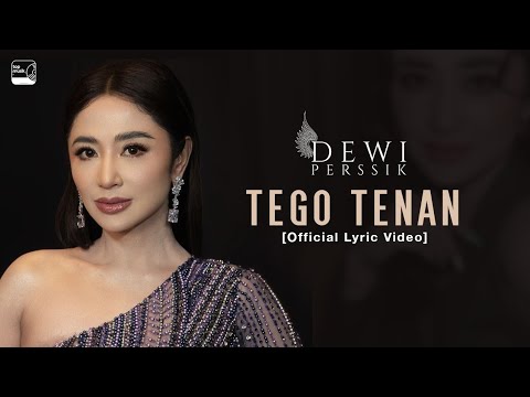 TEGO TENAN - DEWI PERSSIK ( OFFICIAL LYRIC VIDEO )