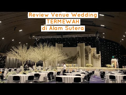 Review Venue Wedding TERMEWAH di Alam Sutera