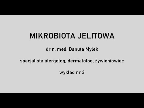 , title : 'Mikrobiota jelitowa dr n. med. Danuta Myłek cz. 3'