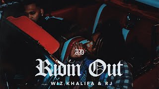 AD - Ridin Out (feat. Wiz Khalifa &amp; RJ)
