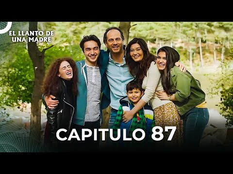 El Llanto De Una Madre | Capitulo 87 Completo  - El Fin -