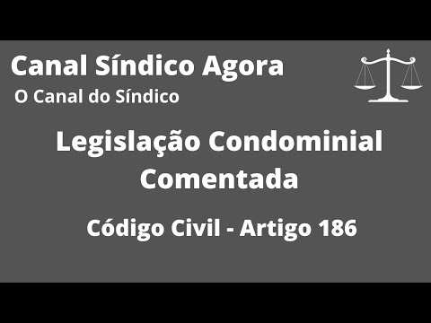 Legislação Condominial Comentada - Código Civil - Artigo 186