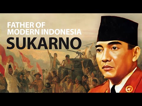 How One Man Changed Indonesia Forever: The Story of Sukarno