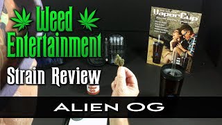 Alien OG - Hybrid - by Beard Bros. - Strain Review - Dr GreenThumbs, Sylmar, Ca