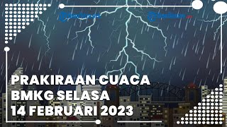 Prakiraan Cuaca BMKG 14 Februari 2023, Banten Berpotensi Mengalami Hujan Lebat