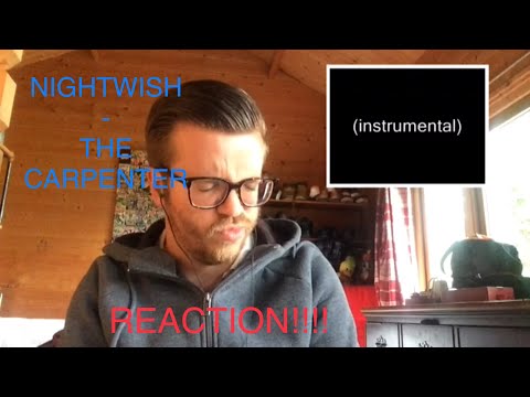 NIGHTWISH - THE CARPENTER REACTION